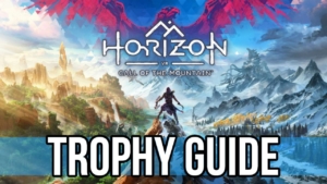 horizon call of the mountain trophy guide