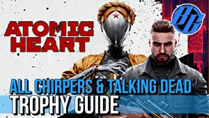 Atomic Heart All Collectibles - Chirpers & Talking Dead Locations